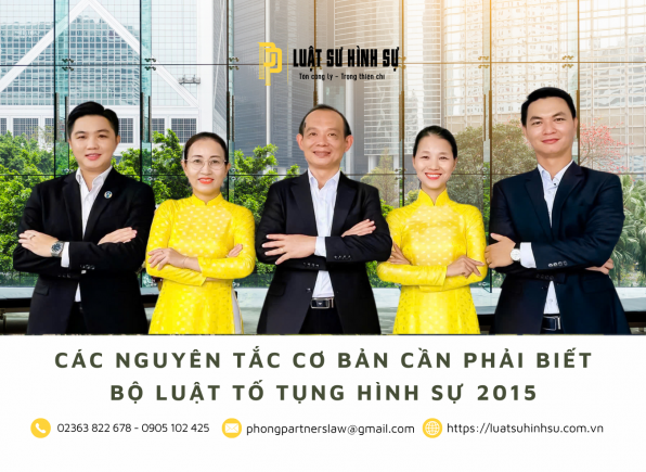 CÁC NGUYÊN TẮC CƠ BẢN CẦN PHẢI BIẾT CỦA BỘ LUẬT TỐ TỤNG HÌNH SỰ 2015