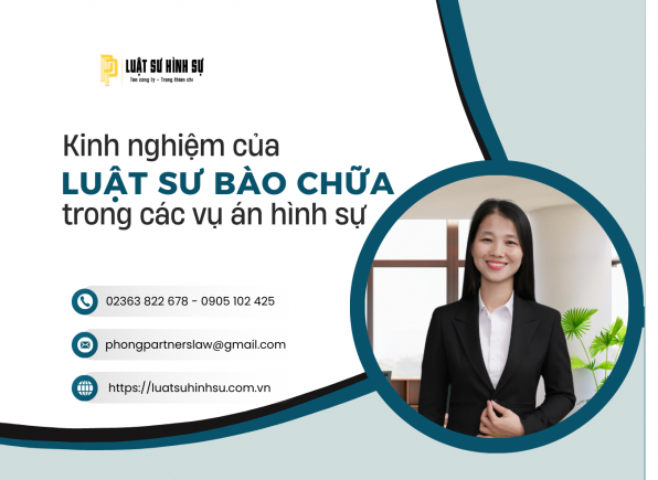 KINH NGHIỆM CỦA LUẬT SƯ BÀO CHỮA TRONG VỤ ÁN HÌNH SỰ