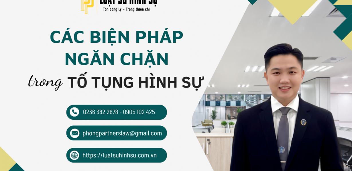 CÁC BIỆN PHÁP NGĂN CHẶN TRONG TỐ TỤNG HÌNH SỰ